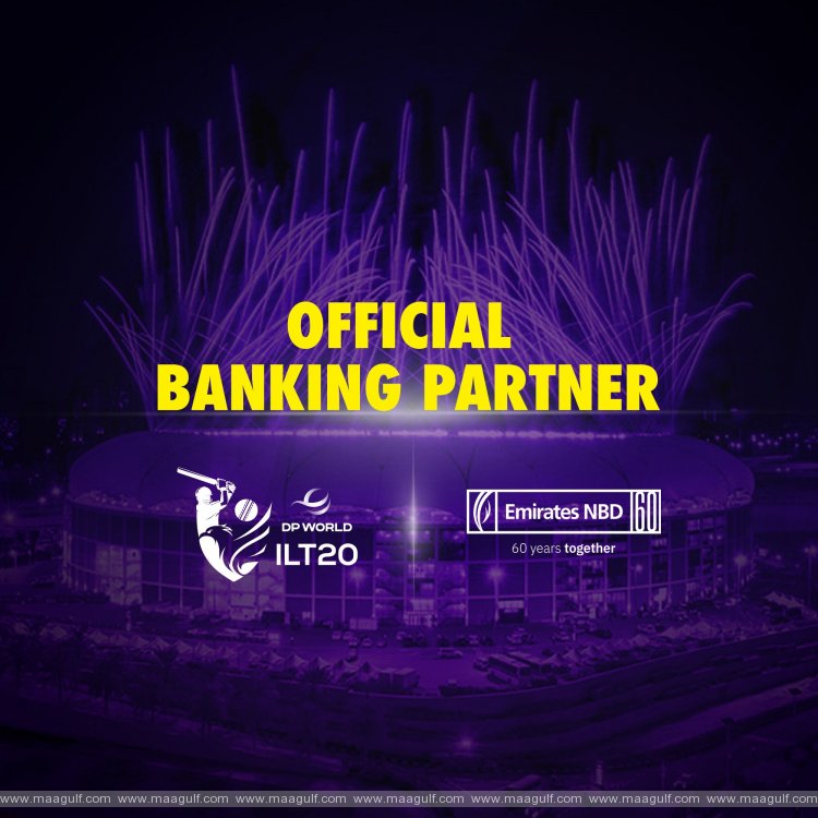 Emirates NBD joins DP World ILT20 as Official Banking Partner