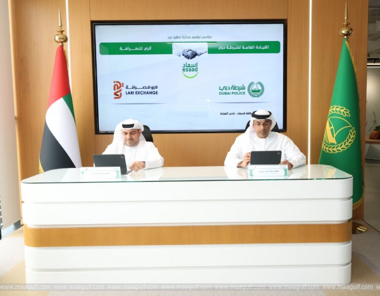 Dubai Police Expands Esaad Benefits Through Agreement with Lari Exchange