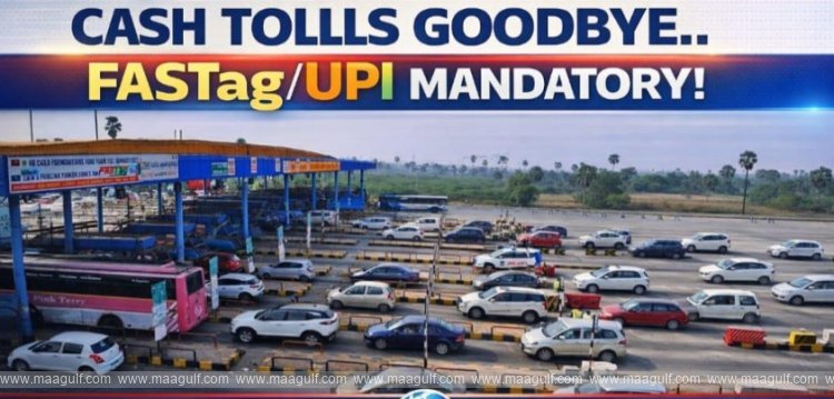 Goodbye to cash toll..FASTag/UPI mandatory