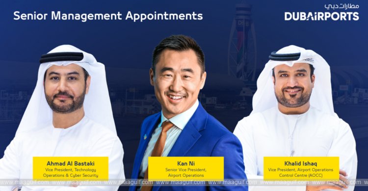 Dubai Airports announces new senior leadership appointments to support future-readiness